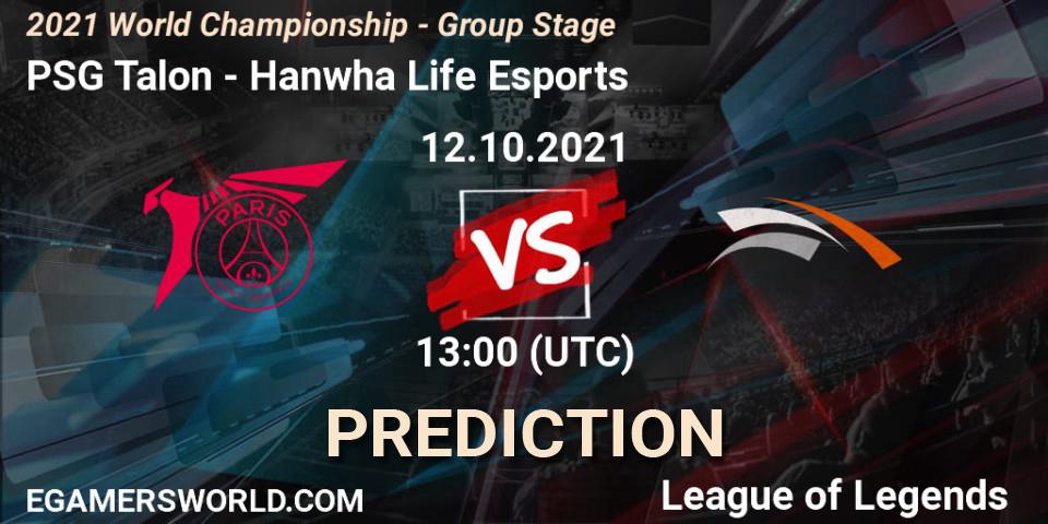PSG Talon vs Hanwha Life Esports: Match Prediction. 12.10.2021 at 13:00, LoL, 2021 World Championship - Group Stage