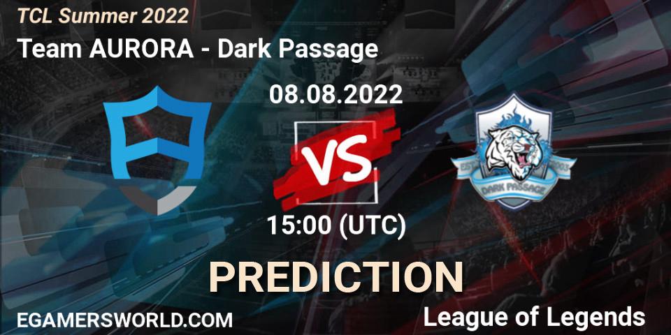 Team AURORA vs Dark Passage: Match Prediction. 07.08.22, LoL, TCL Summer 2022