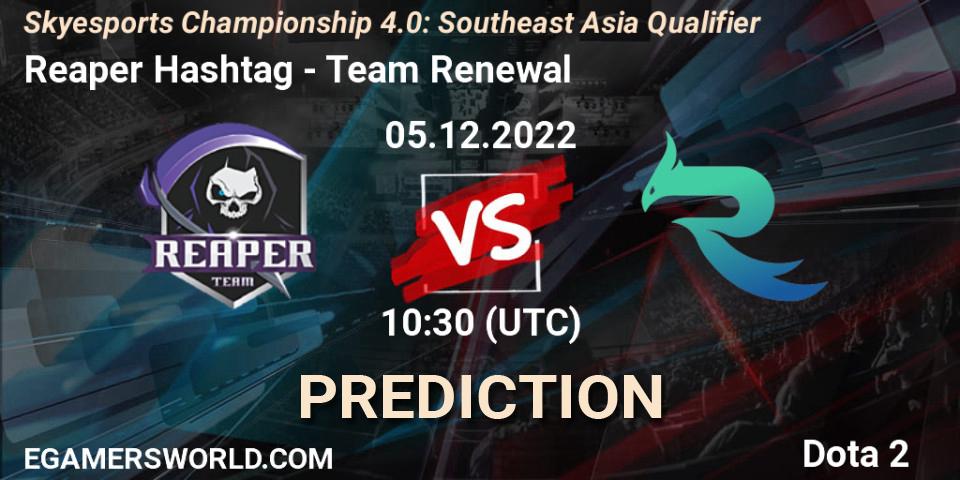Reaper Hashtag vs Team Renewal: Match Prediction. 05.12.2022 at 10:44, Dota 2, Skyesports Championship 4.0: Southeast Asia Qualifier