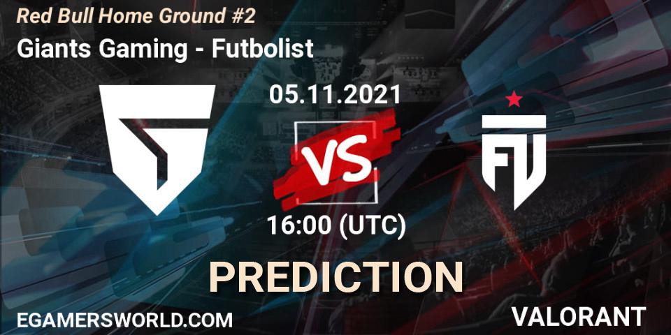 Giants Gaming vs Futbolist: Match Prediction. 05.11.2021 at 16:00, VALORANT, Red Bull Home Ground #2