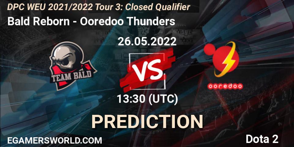 Bald Reborn vs Ooredoo Thunders: Match Prediction. 26.05.2022 at 13:30, Dota 2, DPC WEU 2021/2022 Tour 3: Closed Qualifier