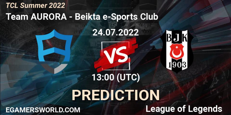Team AURORA vs Beşiktaş e-Sports Club: Match Prediction. 24.07.22, LoL, TCL Summer 2022