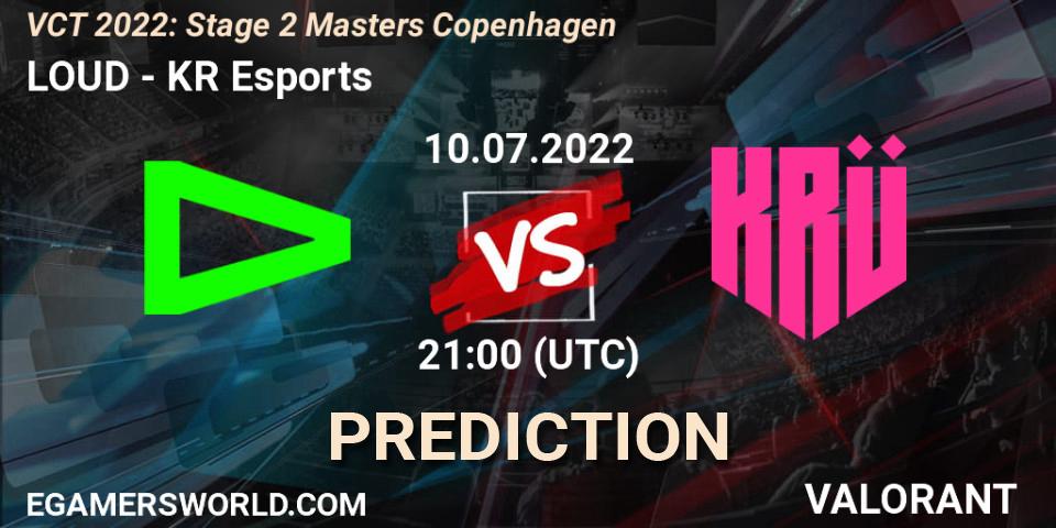 LOUD vs KRÜ Esports: Match Prediction. 10.07.22, VALORANT, VCT 2022: Stage 2 Masters Copenhagen