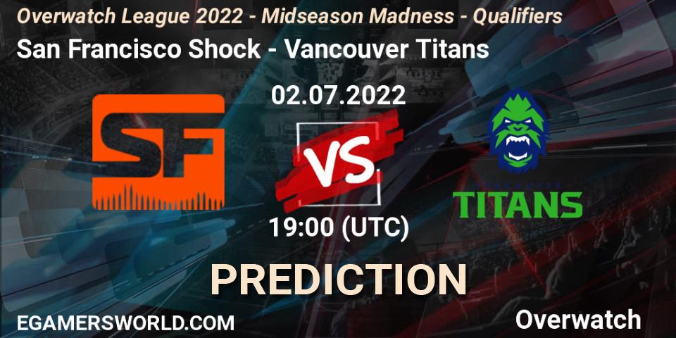 San Francisco Shock vs Vancouver Titans: Match Prediction. 02.07.22, Overwatch, Overwatch League 2022 - Midseason Madness - Qualifiers