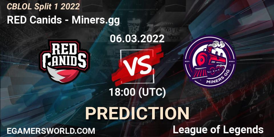 RED Canids vs Miners.gg: Match Prediction. 06.03.2022 at 18:00, LoL, CBLOL Split 1 2022