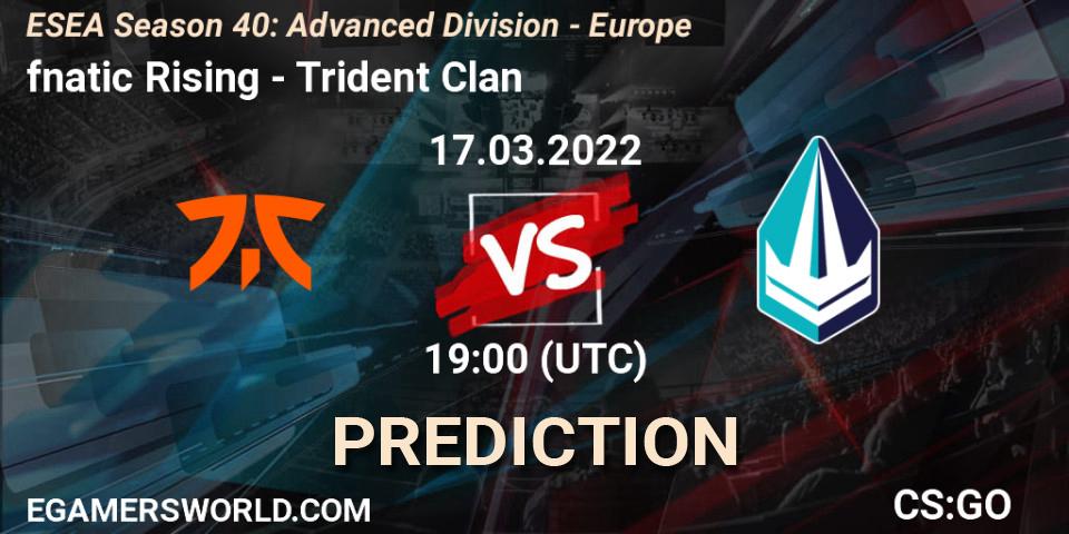 fnatic Rising vs Trident Clan: Match Prediction. 17.03.2022 at 19:00, Counter-Strike (CS2), ESEA Season 40: Advanced Division - Europe