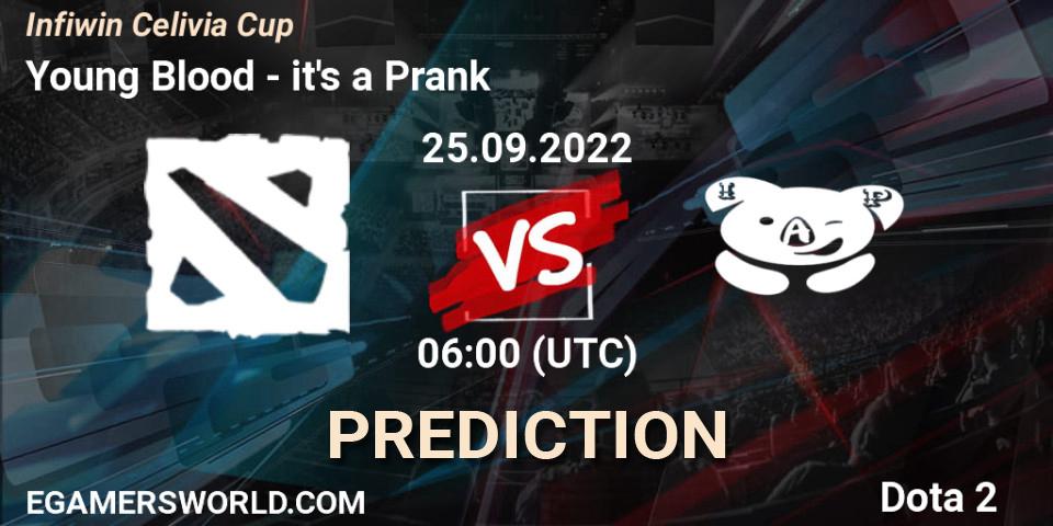 Young Blood vs it's a Prank: Match Prediction. 25.09.2022 at 06:13, Dota 2, Infiwin Celivia Cup 