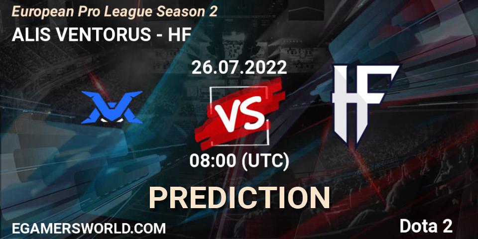 ALIS VENTORUS vs HF: Match Prediction. 26.07.2022 at 11:00, Dota 2, European Pro League Season 2