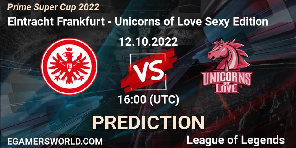 Eintracht Frankfurt vs Unicorns of Love Sexy Edition: Match Prediction. 12.10.22, LoL, Prime Super Cup 2022