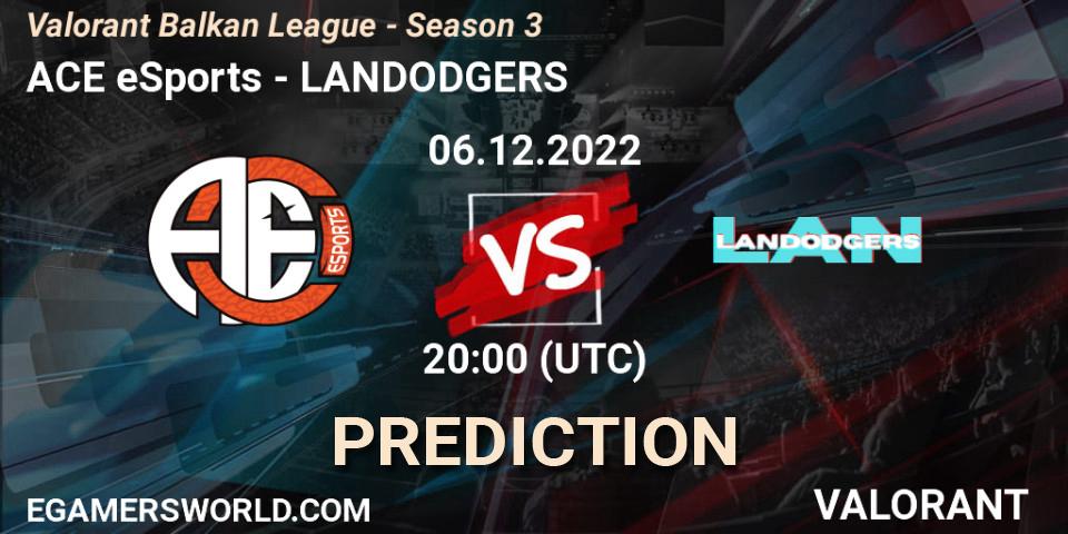 ACE eSports vs LANDODGERS: Match Prediction. 06.12.22, VALORANT, Valorant Balkan League - Season 3