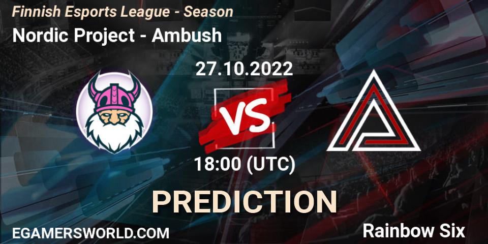 Nordic Project vs Ambush: Match Prediction. 27.10.2022 at 18:00, Rainbow Six, Finnish Esports League - Season 