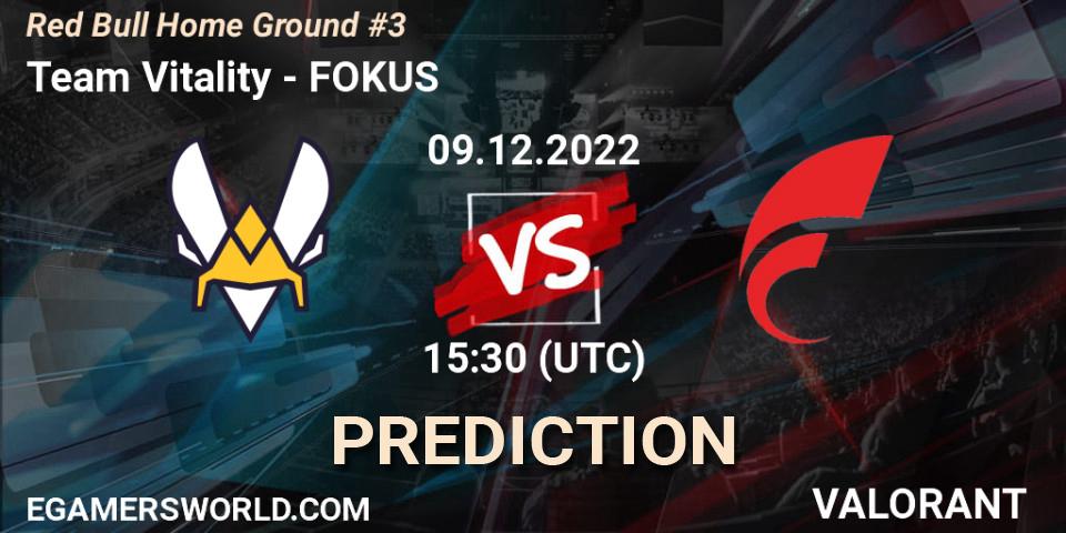 Team Vitality vs FOKUS: Match Prediction. 09.12.22, VALORANT, Red Bull Home Ground #3