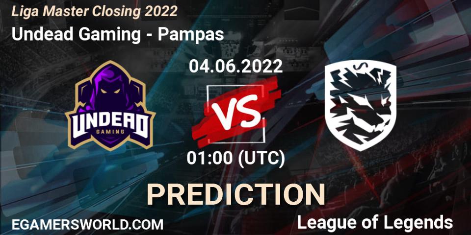Undead Gaming vs Pampas: Match Prediction. 04.06.2022 at 01:00, LoL, Liga Master Closing 2022