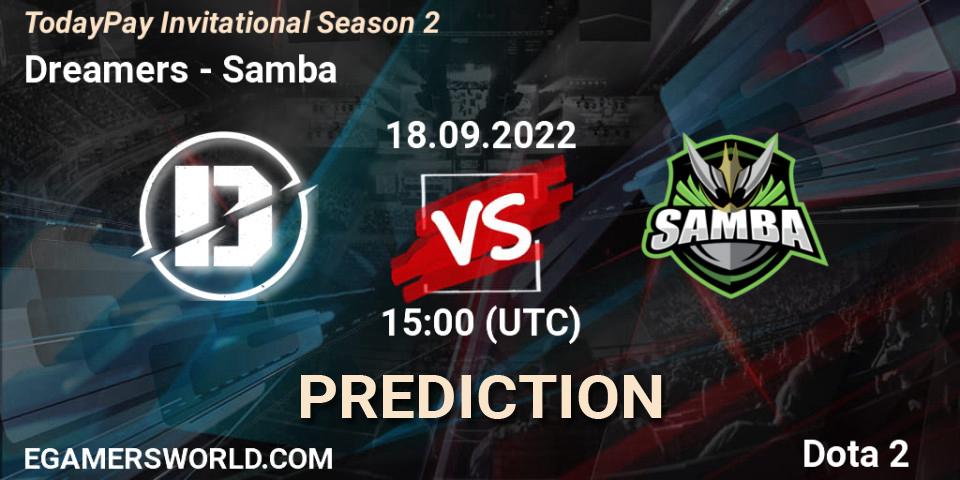 Dreamers vs Samba: Match Prediction. 18.09.2022 at 15:15, Dota 2, TodayPay Invitational Season 2