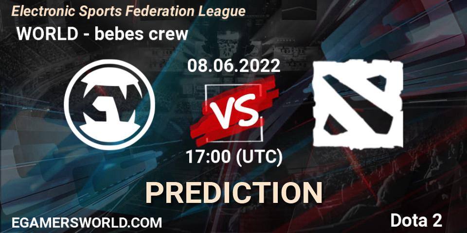 КИБЕР WORLD vs bebes crew: Match Prediction. 08.06.2022 at 17:21, Dota 2, Electronic Sports Federation League