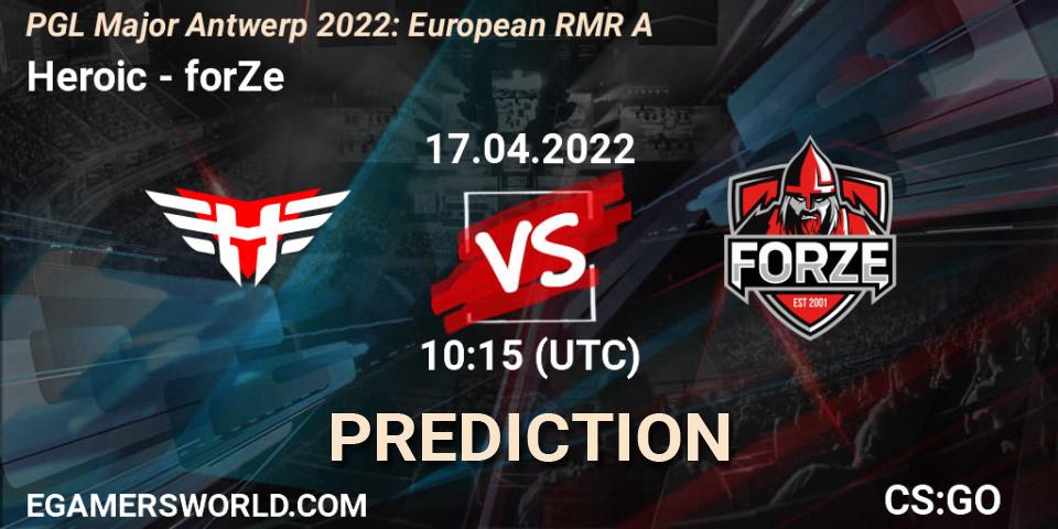 Heroic vs forZe: Match Prediction. 17.04.2022 at 10:00, Counter-Strike (CS2), PGL Major Antwerp 2022: European RMR A