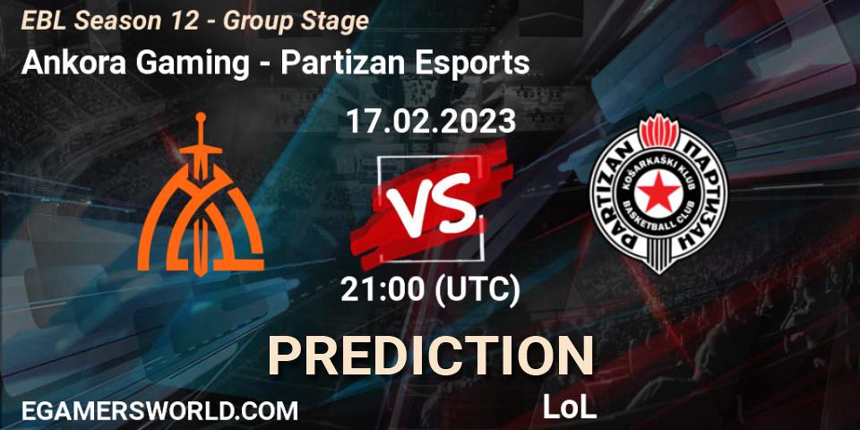 Ankora Gaming vs Partizan Esports: Match Prediction. 17.02.23, LoL, EBL Season 12 - Group Stage