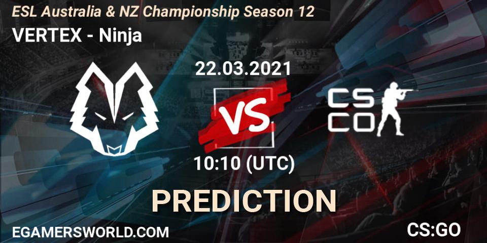 VERTEX vs Ninja: Match Prediction. 22.03.2021 at 10:55, Counter-Strike (CS2), ESL Australia & NZ Championship Season 12