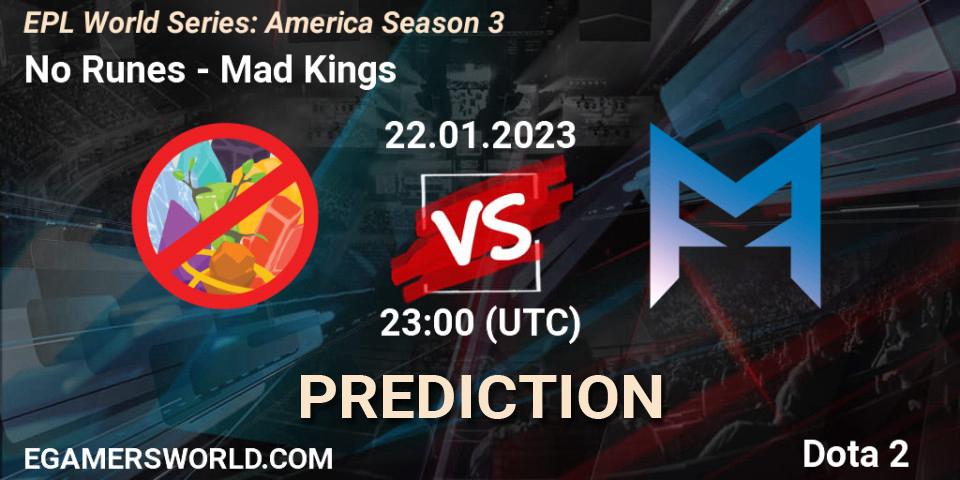 No Runes vs Mad Kings: Match Prediction. 22.01.23, Dota 2, EPL World Series: America Season 3