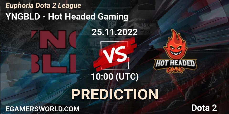 YNGBLD vs Hot Headed Gaming: Match Prediction. 25.11.2022 at 10:00, Dota 2, Euphoria Dota 2 League