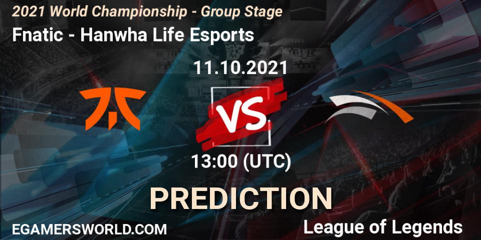 Fnatic vs Hanwha Life Esports: Match Prediction. 11.10.2021 at 13:00, LoL, 2021 World Championship - Group Stage