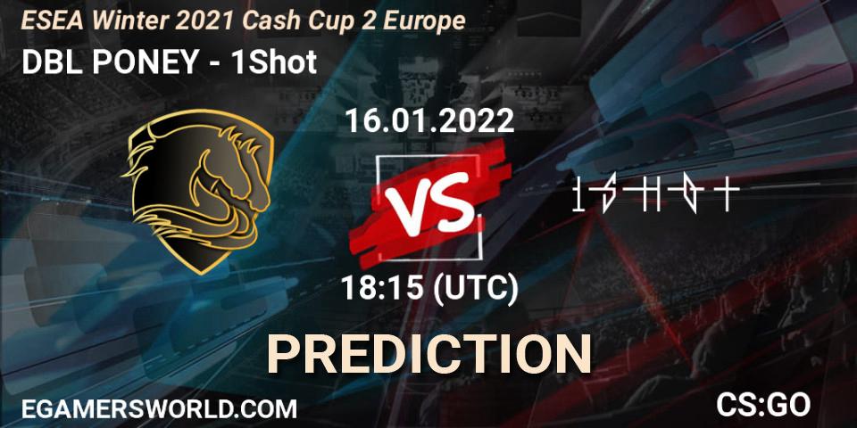 DBL PONEY vs 1Shot: Match Prediction. 16.01.2022 at 18:15, Counter-Strike (CS2), ESEA Winter 2021 Cash Cup 2 Europe