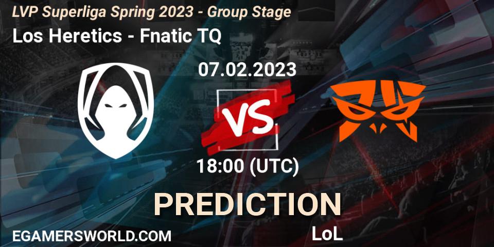 Los Heretics vs Fnatic TQ: Match Prediction. 07.02.23, LoL, LVP Superliga Spring 2023 - Group Stage