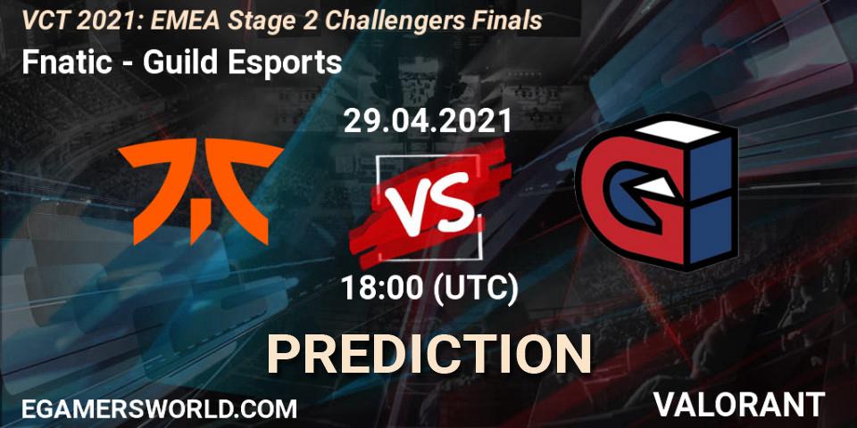 Fnatic vs Guild Esports: Match Prediction. 29.04.2021 at 18:00, VALORANT, VCT 2021: EMEA Stage 2 Challengers Finals