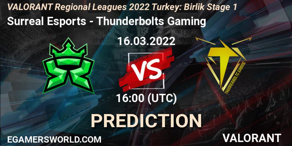 Surreal Esports vs Thunderbolts Gaming: Match Prediction. 16.03.2022 at 16:00, VALORANT, VALORANT Regional Leagues 2022 Turkey: Birlik Stage 1