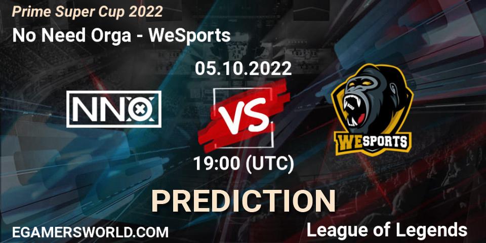 No Need Orga vs WeSports: Match Prediction. 05.10.2022 at 19:00, LoL, Prime Super Cup 2022
