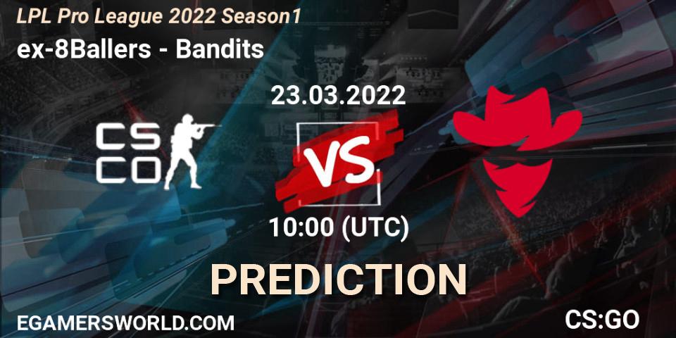 ex-8Ballers vs Bandits: Match Prediction. 23.03.2022 at 10:00, Counter-Strike (CS2), LPL Pro League 2022 Season 1