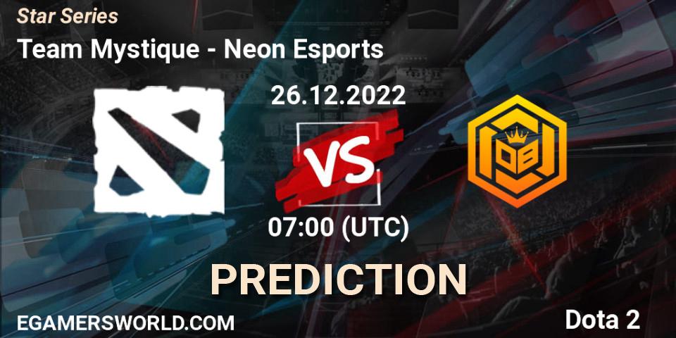Team Mystique vs Neon Esports: Match Prediction. 26.12.2022 at 07:00, Dota 2, Star Series