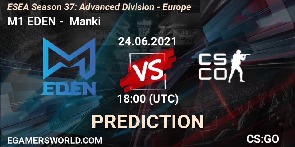 M1 EDEN vs Manki: Match Prediction. 24.06.2021 at 18:00, Counter-Strike (CS2), ESEA Season 37: Advanced Division - Europe