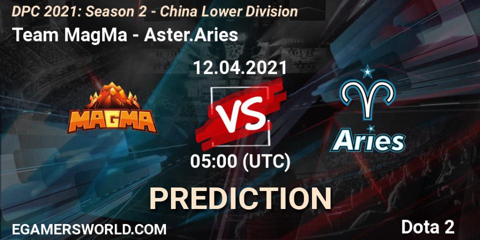 Team MagMa vs Aster.Aries: Match Prediction. 12.04.2021 at 03:55, Dota 2, DPC 2021: Season 2 - China Lower Division