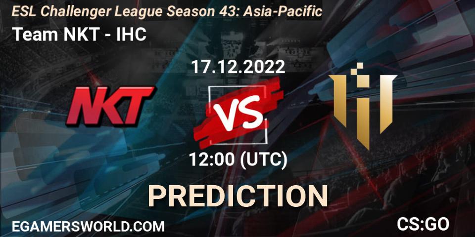 Team NKT vs IHC: Match Prediction. 17.12.2022 at 12:00, Counter-Strike (CS2), ESL Challenger League Season 43: Asia-Pacific