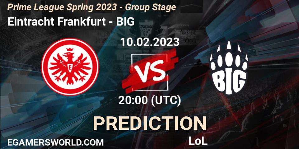 Eintracht Frankfurt vs BIG: Match Prediction. 10.02.2023 at 18:00, LoL, Prime League Spring 2023 - Group Stage