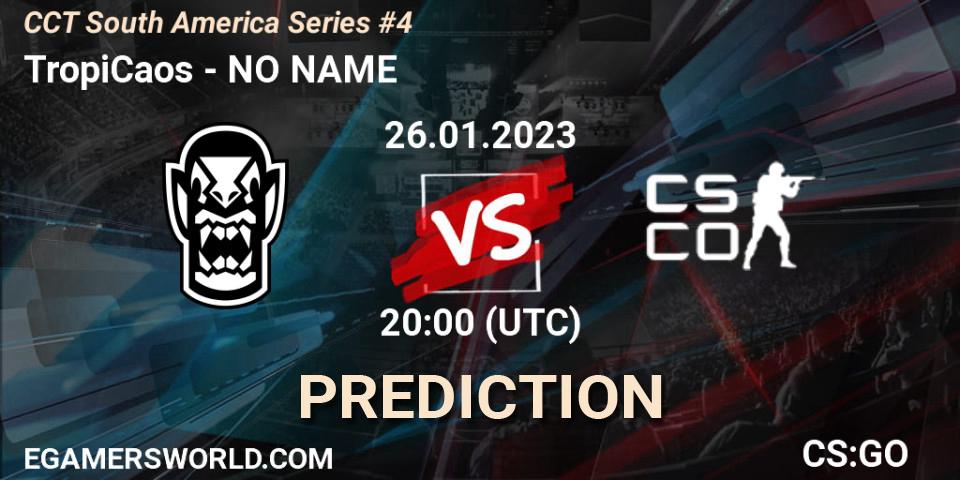 TropiCaos vs NO NAME: Match Prediction. 26.01.2023 at 20:00, Counter-Strike (CS2), CCT South America Series #4