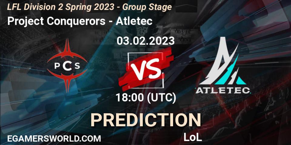 Project Conquerors vs Atletec: Match Prediction. 03.02.2023 at 18:00, LoL, LFL Division 2 Spring 2023 - Group Stage