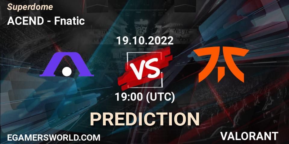ACEND vs Fnatic: Match Prediction. 19.10.2022 at 22:00, VALORANT, Superdome