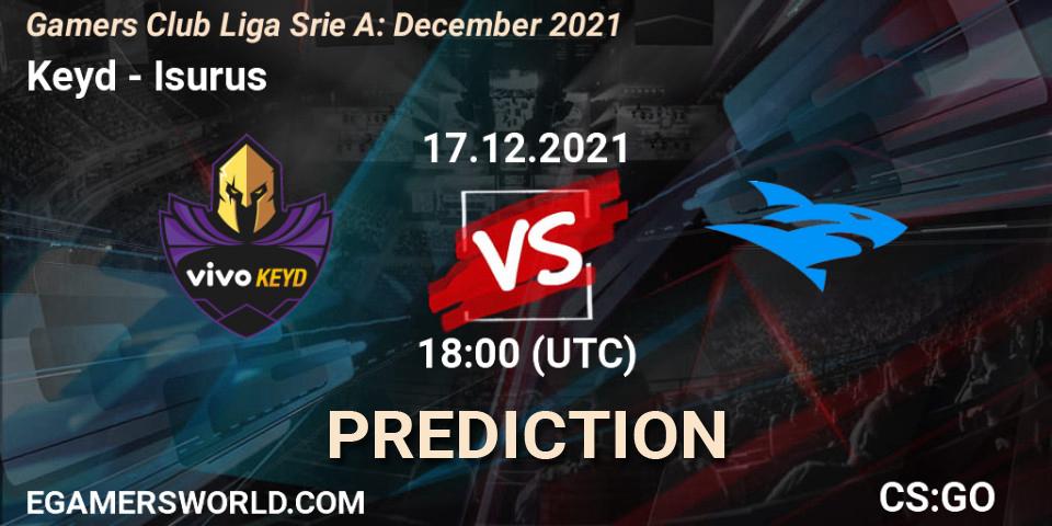Keyd vs Isurus: Match Prediction. 17.12.2021 at 18:00, Counter-Strike (CS2), Gamers Club Liga Série A: December 2021