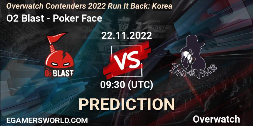 O2 Blast vs Poker Face: Match Prediction. 22.11.2022 at 09:40, Overwatch, Overwatch Contenders 2022 Run It Back: Korea
