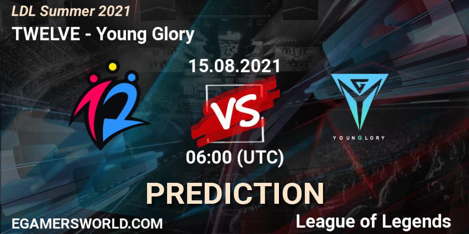 TWELVE vs Young Glory: Match Prediction. 15.08.2021 at 06:55, LoL, LDL Summer 2021