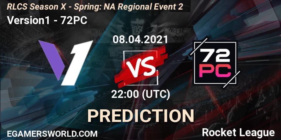 Version1 vs 72PC: Match Prediction. 08.04.2021 at 22:00, Rocket League, RLCS Season X - Spring: NA Regional Event 2
