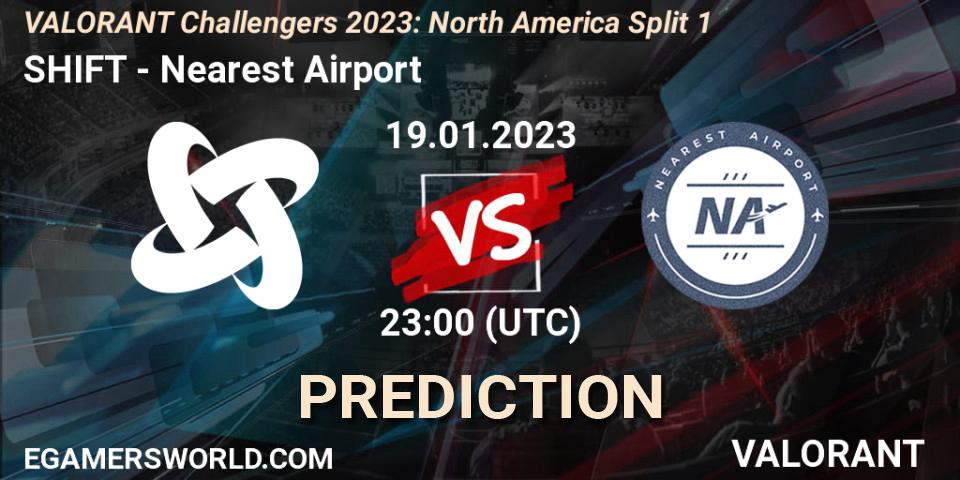 SHIFT vs Nearest Airport: Match Prediction. 19.01.2023 at 23:00, VALORANT, VALORANT Challengers 2023: North America Split 1
