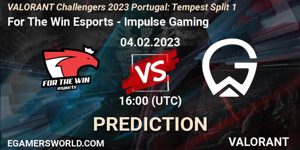 For The Win Esports vs Impulse Gaming: Match Prediction. 04.02.23, VALORANT, VALORANT Challengers 2023 Portugal: Tempest Split 1
