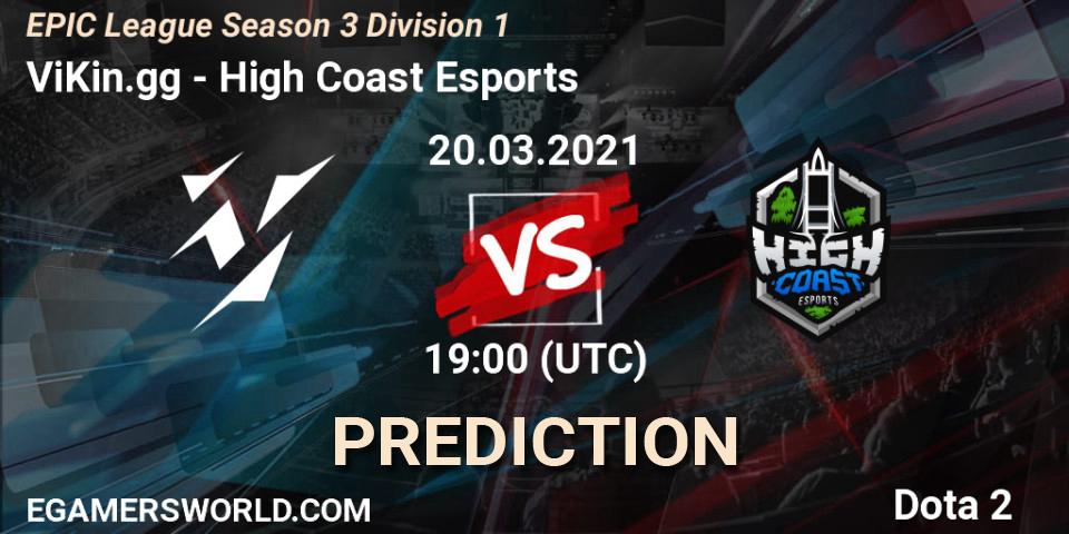 ViKin.gg vs High Coast Esports: Match Prediction. 20.03.2021 at 19:00, Dota 2, EPIC League Season 3 Division 1