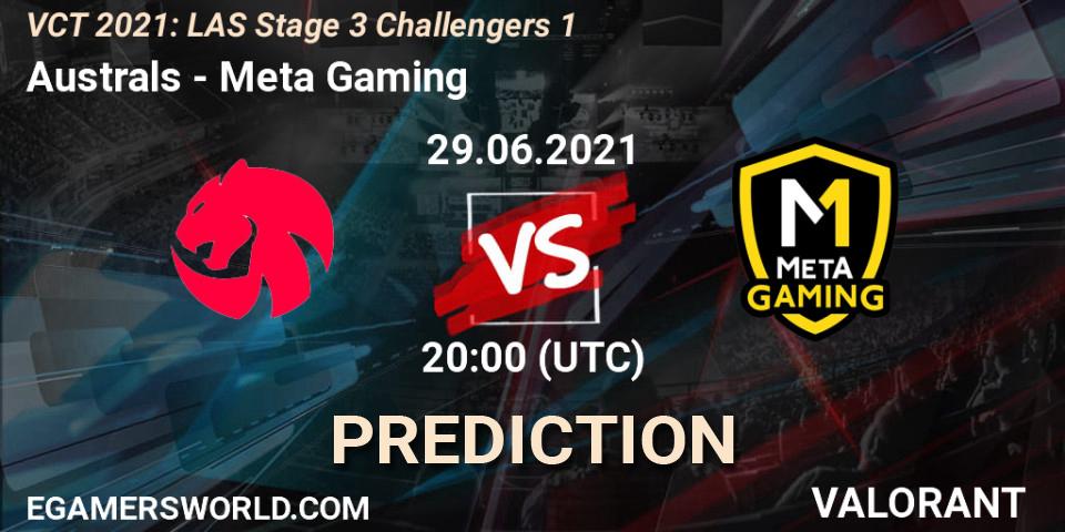 Australs vs Meta Gaming: Match Prediction. 29.06.2021 at 22:30, VALORANT, VCT 2021: LAS Stage 3 Challengers 1