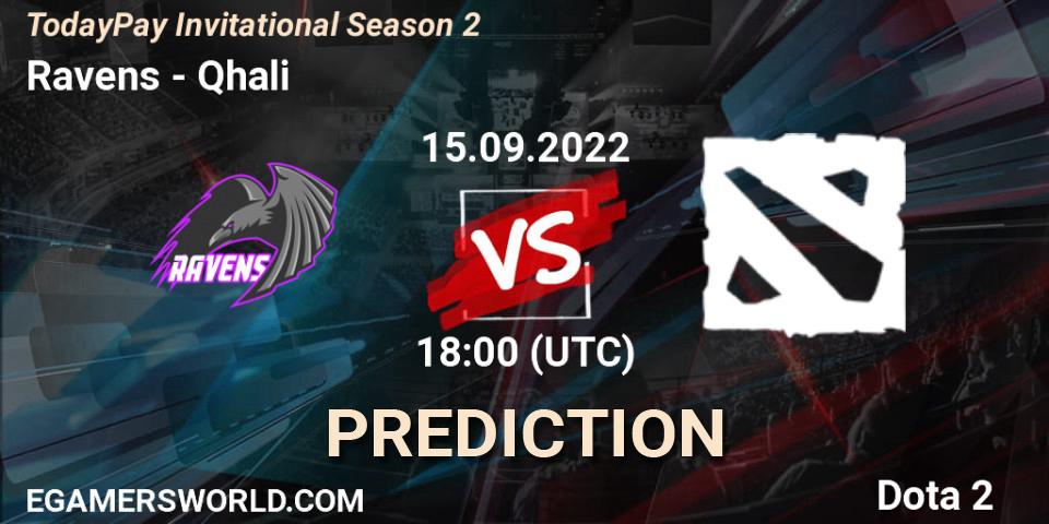 Ravens vs Qhali: Match Prediction. 15.09.2022 at 18:04, Dota 2, TodayPay Invitational Season 2