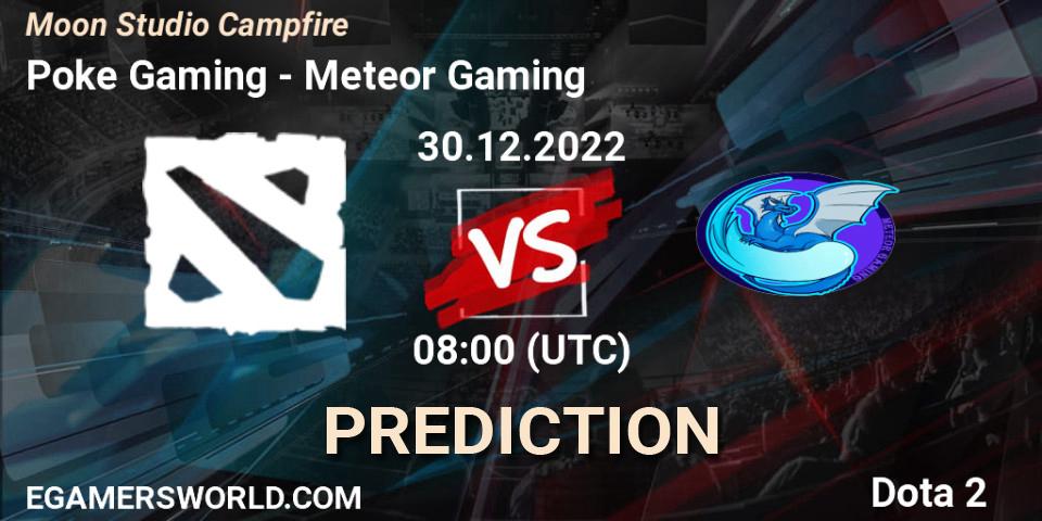 Poke Gaming vs Meteor Gaming: Match Prediction. 30.12.2022 at 08:39, Dota 2, Moon Studio Campfire