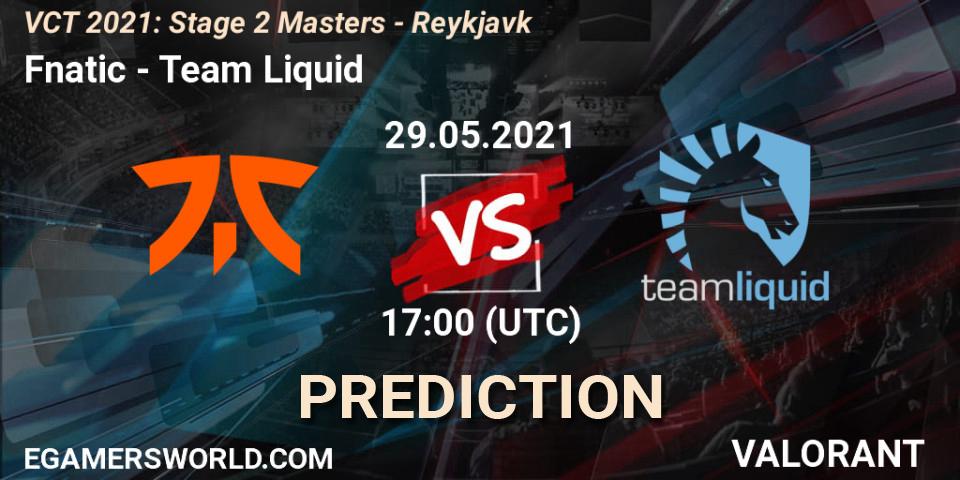 Fnatic vs Team Liquid: Match Prediction. 29.05.21, VALORANT, VCT 2021: Stage 2 Masters - Reykjavík